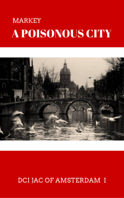 A Poisonous City – DCI Jac of Amsterdam