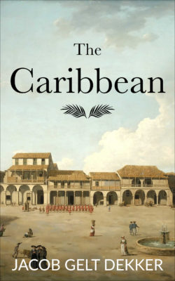 The Caribbean – A travelogue