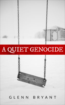 A Quiet Genocide by Glenn Bryant Amsterdam Publishers