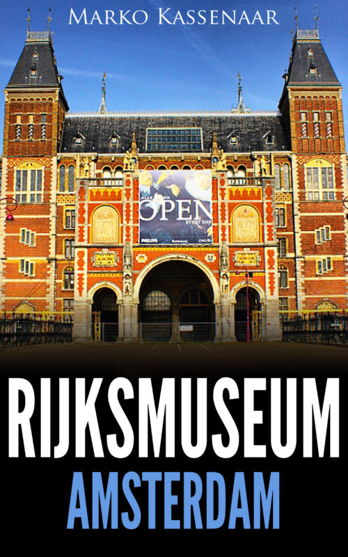 Rijksmuseum Amsterdam – Les chefs-d’œuvre
