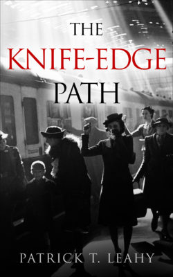 The knife-edge path - Patrick T Leahy (Amsterdam Publishers)