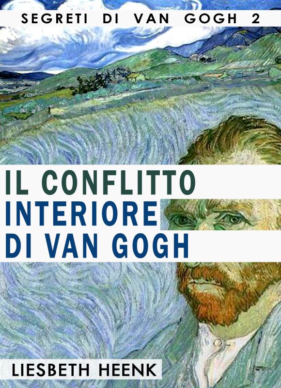 Il Conflitto Interiore di Van Gogh