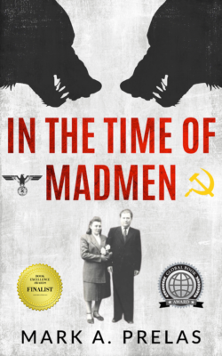 In the Time of Madmen by Mark A Prelas