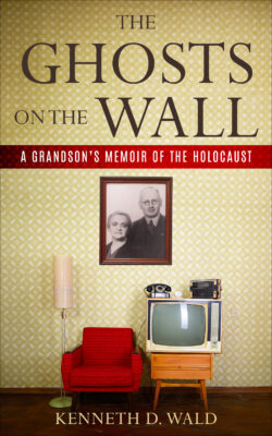 The Ghosts on the Wall by Kenneth D. Wald